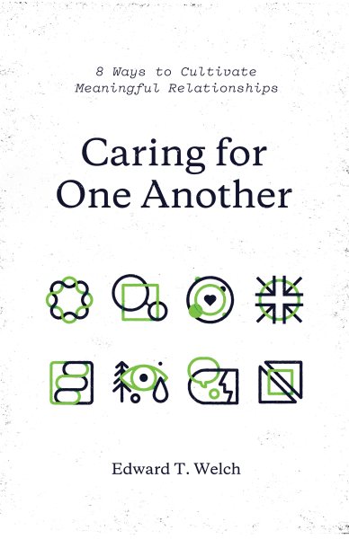 Caring for One Another: 8 Ways to Cultivate Meaningful Relationships cover