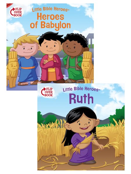 Heroes of Babylon/Ruth Flip-Over Book (Little Bible Heroes™) cover
