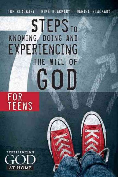 Seven Steps to Knowing, Doing, and Experiencing the Will of God for Teens cover