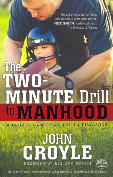 The Two-Minute Drill to Manhood: A Proven Game Plan for Raising Sons cover