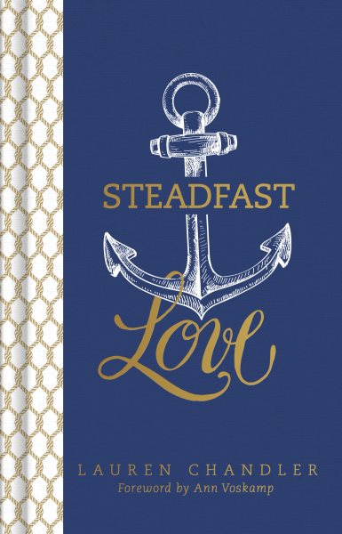 Steadfast Love: The Response of God to the Cries of Our Heart cover