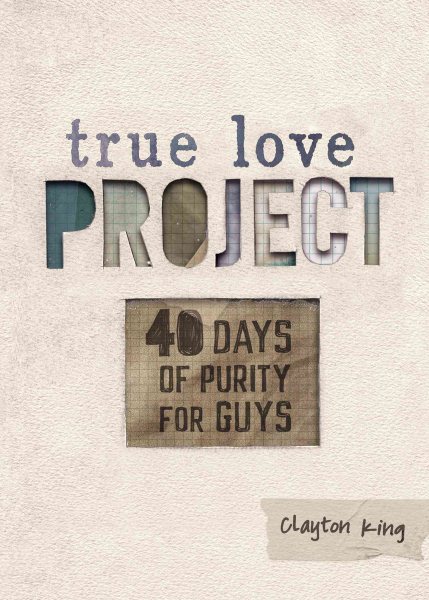40 Days of Purity for Guys (True Love Project) cover
