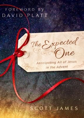 The Expected One: Anticipating All of Jesus in the Advent cover