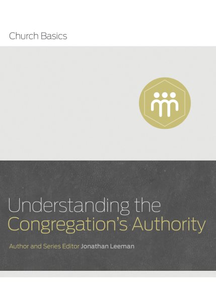 Understanding the Congregation's Authority (Church Basics) cover