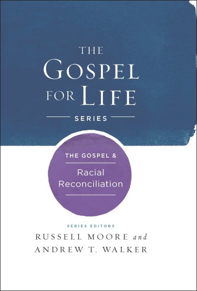 The Gospel & Racial Reconciliation (Gospel For Life) cover