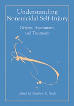 Understanding Nonsuicidal Self-Injury: Origins, Assessment, and Treatment cover