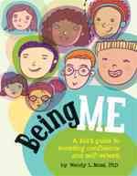 Being Me: A Kid's Guide to Boosting Confidence and Self-Esteem cover