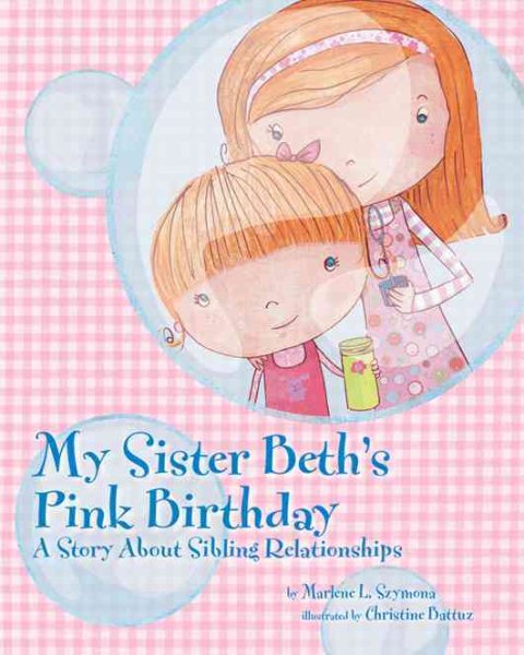My Sister Beth's Pink Birthday: A Story About Sibling Relationships cover