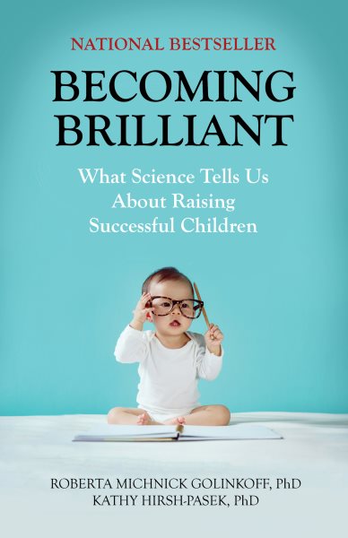 Becoming Brilliant: What Science Tells us About Raising Successful Children (APA Lifetools: Books for the General Public) cover