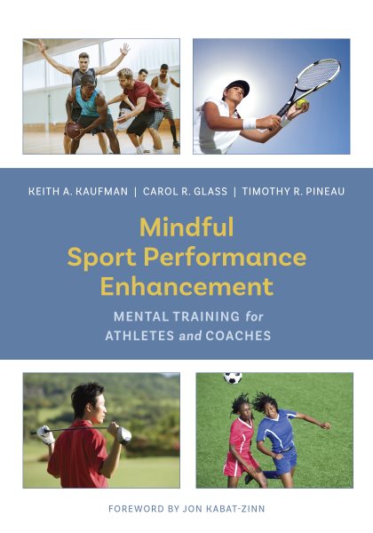 Mindful Sport Performance Enhancement: Mental Training for Athletes and Coaches cover