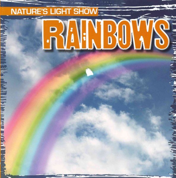 Rainbows (Nature's Light Show (Gareth Stevens)) cover
