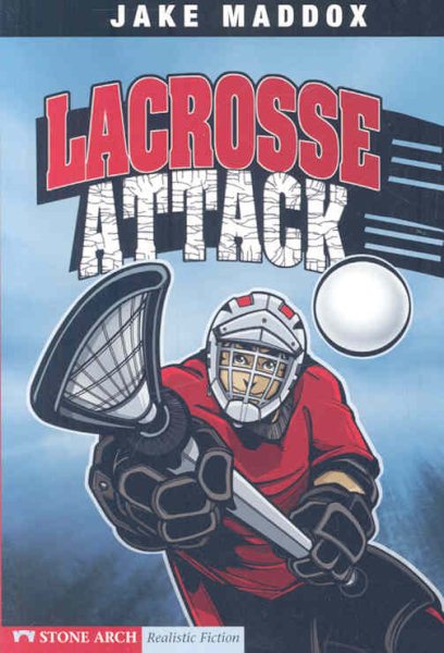 Lacrosse Attack (Jake Maddox Sports Stories) cover