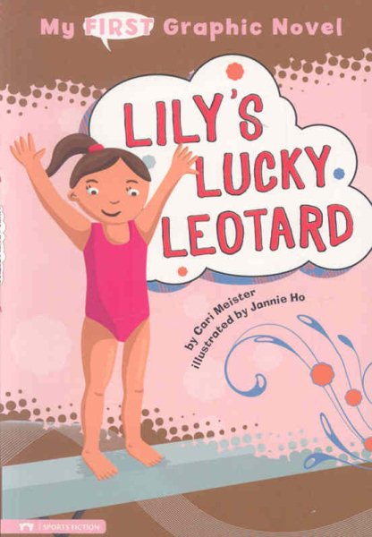Lily's Lucky Leotard (My First Graphic Novel) cover