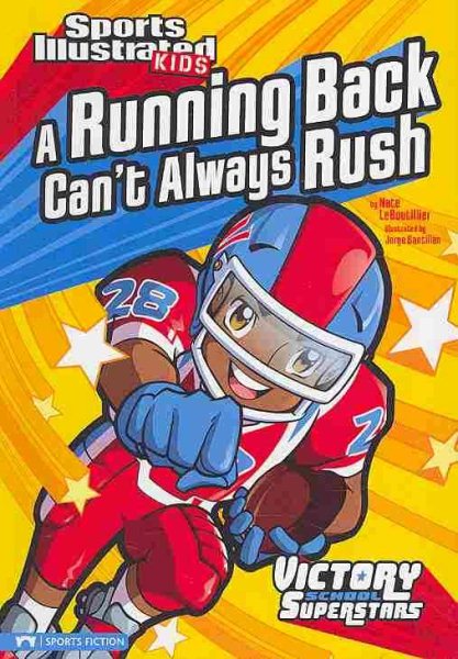 A Running Back Can't Always Rush (Sports Illustrated Kids Victory School Superstars) cover
