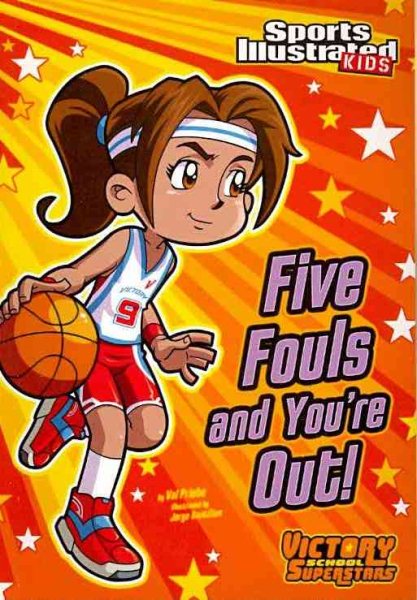 Five Fouls and You're Out! (Sports Illustrated Kids Victory School Superstars) cover