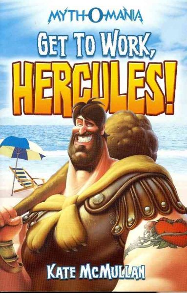 Get to Work, Hercules! (Myth-O-Mania)