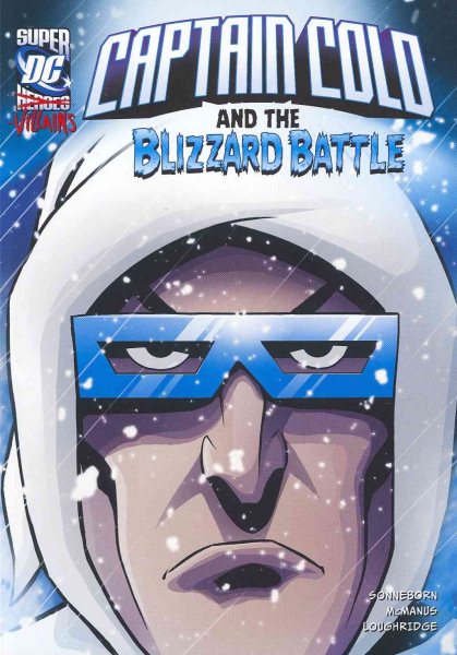 Captain Cold and the Blizzard Battle (DC Super-villains) cover