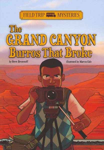 The Field Trip Mysteries: The Grand Canyon Burros That Broke cover