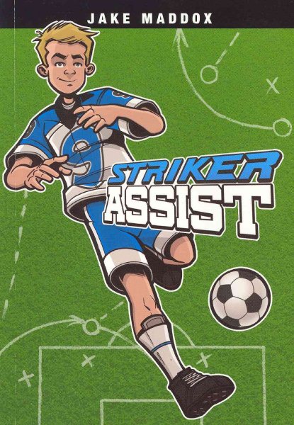 Striker Assist (Jake Maddox Sports Stories) cover