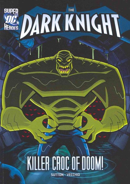 The Dark Knight: Batman and the Killer Croc of Doom! cover