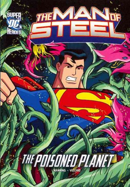 The Man of Steel: Superman and the Poisoned Planet cover
