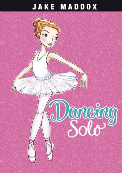 Dancing Solo (Jake Maddox Girls Sports Stories) cover