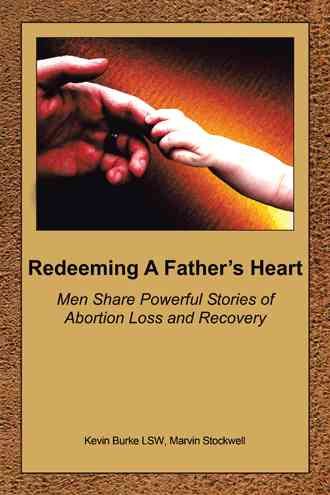 Redeeming A Father's Heart: Men Share Powerful Stories of Abortion Loss and Recovery cover
