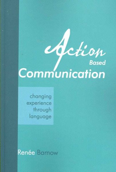 Action Based Communication: Changing Experience through Language cover