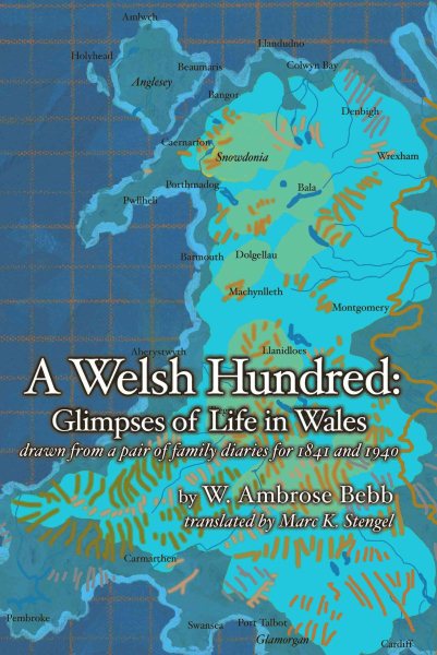 A Welsh Hundred: Glimpses of Life in Wales drawn from a pair of family diaries for 1841 and 1940 cover