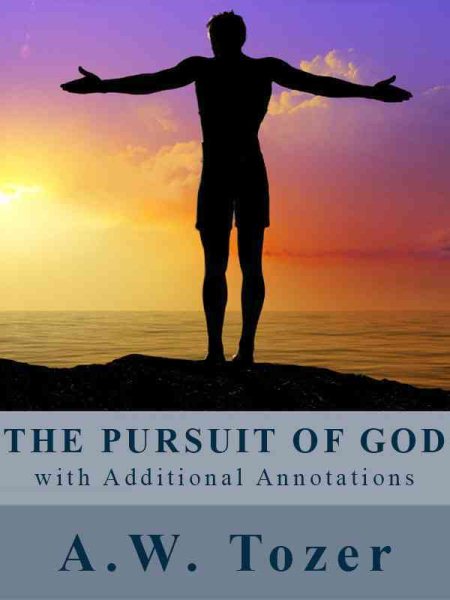 The Pursuit of God (with Additional Annotations) cover