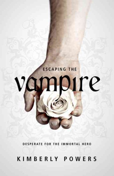 Escaping the Vampire: Desperate for the Immortal Hero