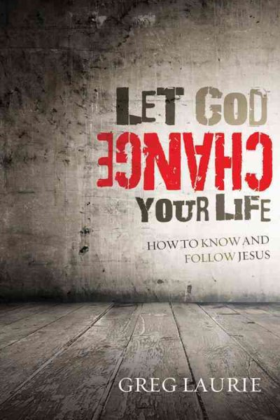 Let God Change Your Life: How to Know and Follow Jesus cover