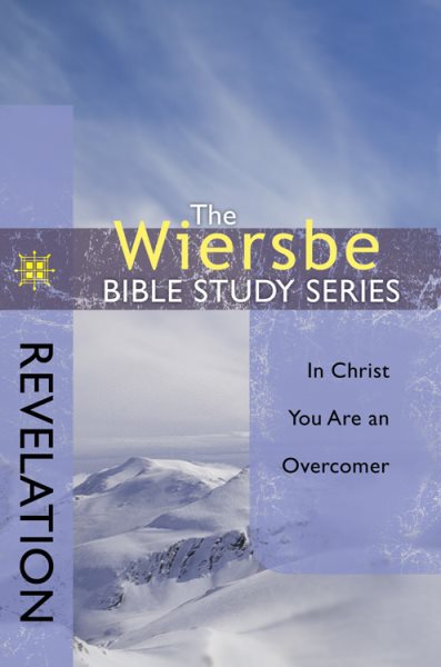 The Wiersbe Bible Study Series: Revelation: In Christ You Are an Overcomer cover