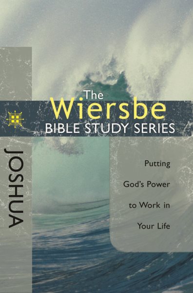 The Wiersbe Bible Study Series: Joshua: Putting God's Power to Work in Your Life cover