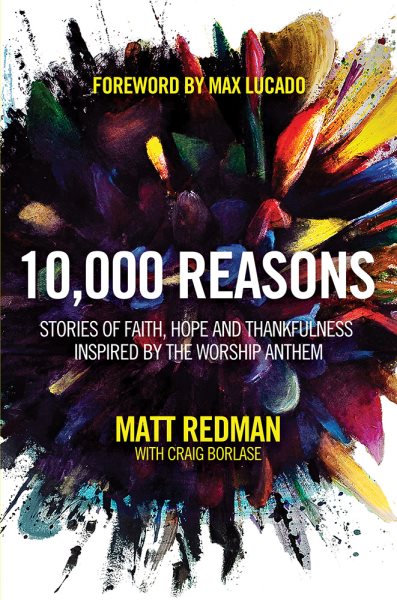 10,000 Reasons: Stories of Faith, Hope, and Thankfulness Inspired by the Worship Anthem cover