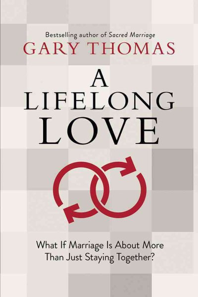 A Lifelong Love: What If Marriage Is about More Than Just Staying Together? cover