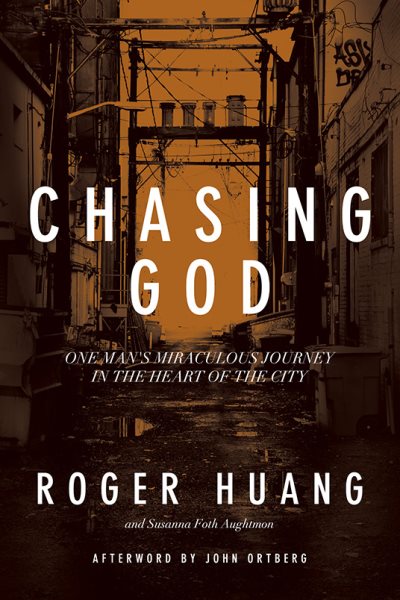 Chasing God: One Man's Miraculous Journey in the Heart of the City cover