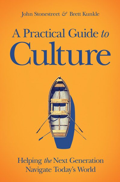 A Practical Guide to Culture: Helping the Next Generation Navigate Today’s World cover
