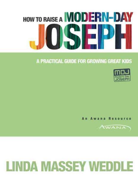 How to Raise a Modern-Day Joseph: A Practical Guide for Growing Great Kids cover