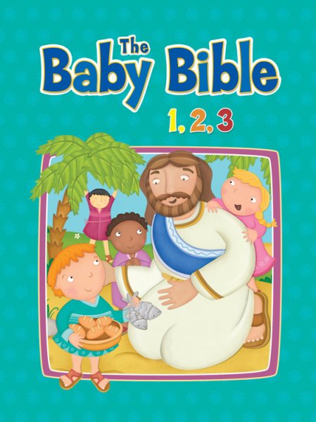 The Baby Bible 1,2,3 (The Baby Bible Series) cover