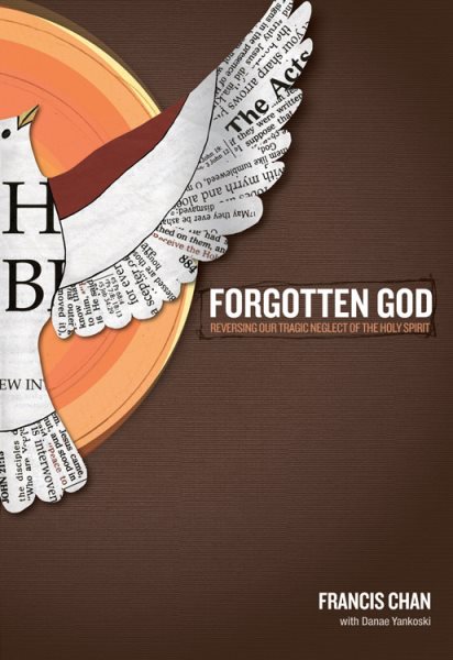 Forgotten God: Reversing Our Tragic Neglect of the Holy Spirit cover