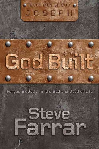 God Built: Forged by God... in the Bad and Good of Life cover