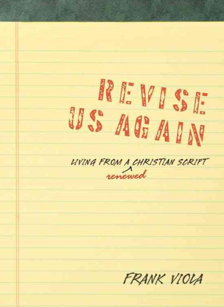 Revise Us Again: Living from a Renewed Christian Script cover