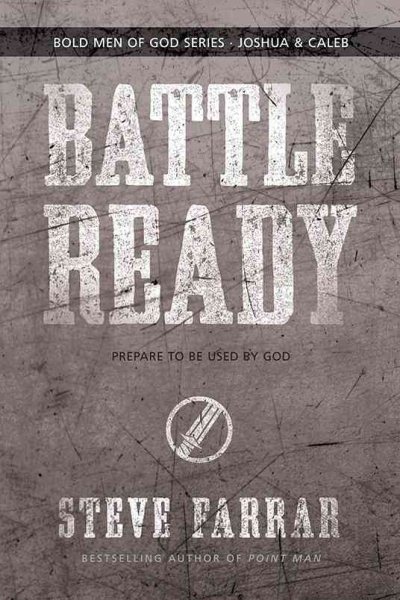 Battle Ready: Prepare to Be Used by God (Bold Man Of God) cover