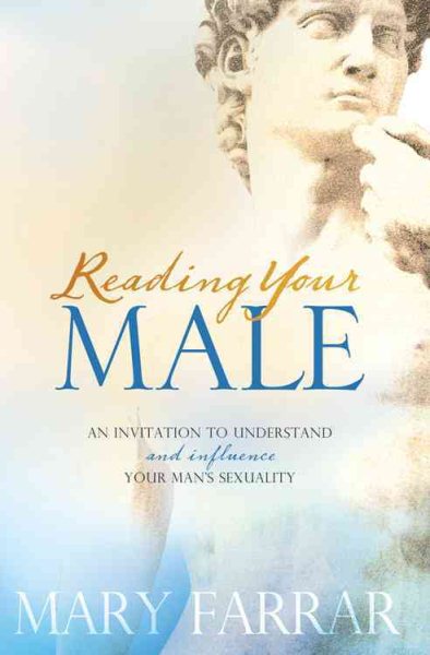 Reading Your Male: An Invitation to Understand and Influence Your Man's Sexuality cover