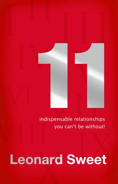 11: Indispensable Relationships You Can't Be Without