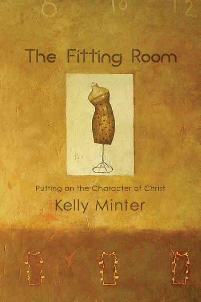 The Fitting Room: Putting On the Character of Christ cover