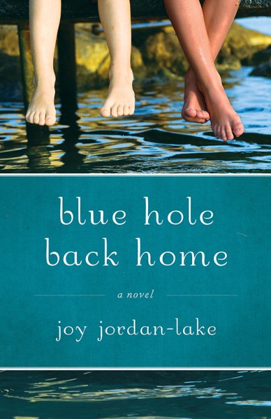Blue Hole Back Home: A Novel cover