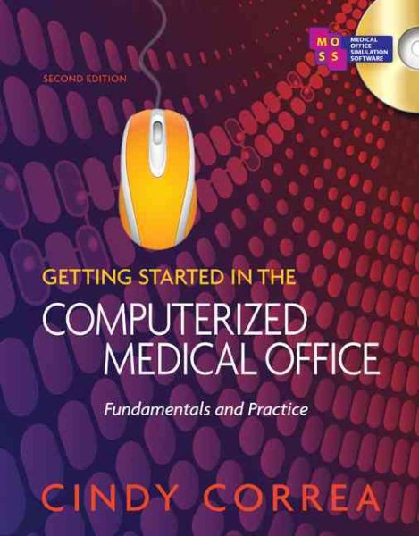 Getting Started in the Computerized Medical Office: Fundamentals and Practice, Spiral bound Version cover