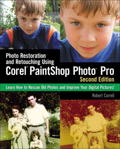 Photo Restoration and Retouching Using Corel PaintShop Photo Pro, Second Edition cover